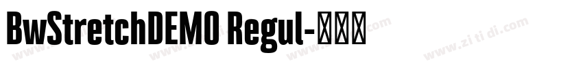 BwStretchDEMO Regul字体转换
